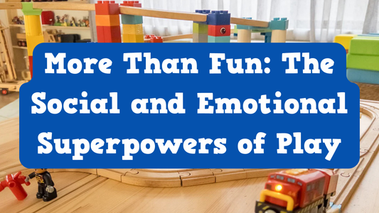 More Than Fun: The Social and Emotional Superpowers of Play